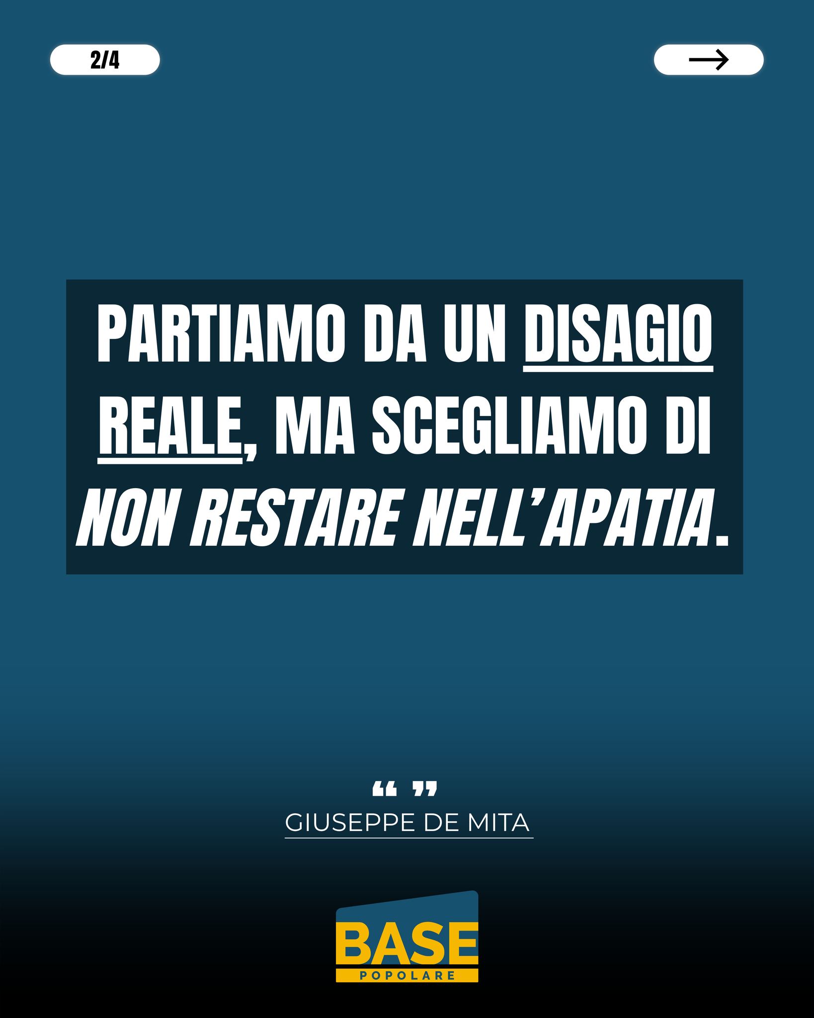 "Siamo alla ricerca di una dimensione politica che solo la ricerca e il dialogo ci consentiranno.