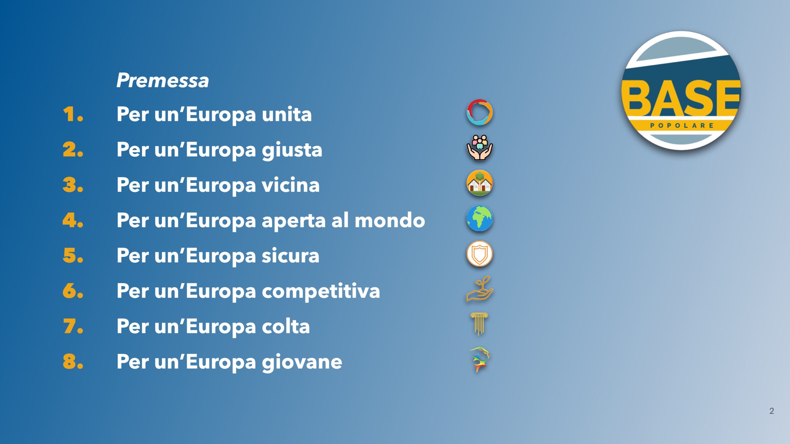 Premessa: per un'Eupopa unita, giusta, vicina, aperta al mondo, sicura, competitiva, colta e giovane